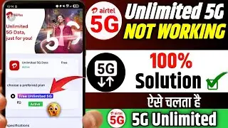 Why 5G Unlimited Data Is Not Working | Airtel 5G Unlimited Data Not Working 2025 | Airtel 5G Fix