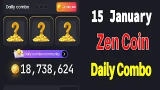 Zen coin combo 15 January |  Zen coin daily combo today | Zen coin airdrop.