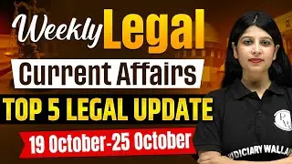 Weekly Legal Current Affairs | 19-25 October 2025 | Weekly Roundup | Legal Updates |Judiciary By PW