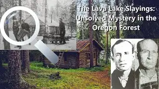 The Lava Lake Slayings: Unsolved Mystery in the Oregon Forest