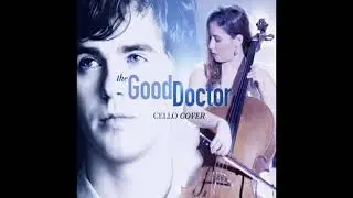 The Good Doctor - Main Theme [Cello Cover]