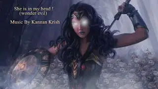 She is in my Head ! (Wonder Evil) - Music by Kannan Krish