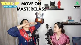 Wake Up with Jim and Saab Episode 12: Move On Master Class