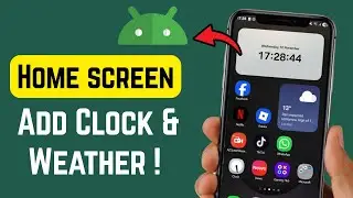 How to Show Time / Date / Weather on Home Screen | Add Clock Widget on Android (2026)