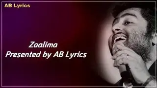 Zaalima Full Song With Lyrics - Arijit Singh - Raees - 2017 New Song - Presented by AB Lyrics