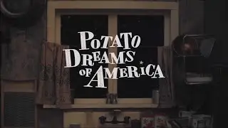Potato dreams of America - Bande-annonce en VOSTFR