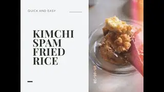 Quick and Easy Kimchi Spam Recipe