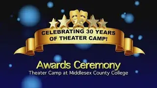 2019 Theater Camp at Middlesex County College  Awards Ceremony