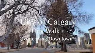 City of Calgary City Walk Tour
