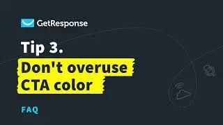 Email Design Tips: Do not Overuse CTA Colors | GetResponse Email Marketing Webinar