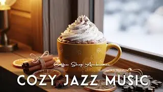 Cozy Jazz Music 🎶 Coffee Shop Ambiance & Happy Bossa Nova instrumental for Relaxation