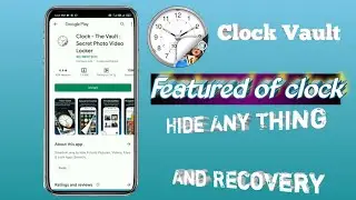 How to use Clock Vault | Clo Clock Vault App I Vault Space Android Mobile Clock Hidden features 2021
