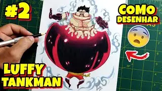 Como desenhar o LUFFY GEAR 4 TANKMAN One Piece passo a passo #2