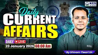 23 January Daily Current Affairs | Current Affairs for MP Exams 2026 | Shivam Tiwari Sir | KGS MP