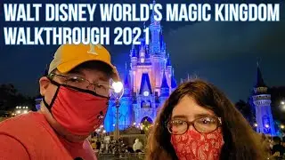 Disney's Magic Kingdom Walkthrough Part II Orlando Florida 2021 What to Ride