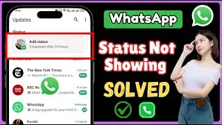 How to Fix WhatsApp Status Not Showing 2025 | 100% Working Solution