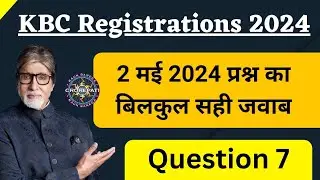 KBC 2 May Registration Question Answer | KBC 2 May 2024 Answer | KBC Today Question Answer
