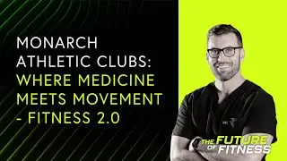 Доктор Райан Грин - Monarch Athletic Clubs: Где медицина встречается с движением - Фитнес 2.0