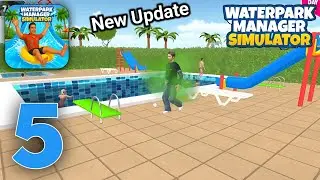 Waterpark Manager Simulator (New Update:Watergun Mechanic, New items) Gameplay Part 5 (iOS, Android)