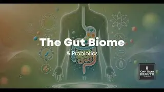Chip Talks Health:  The Gut Biome and probiotics
