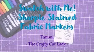 Swatch with Me! Sharpie Stained Fabric Markers