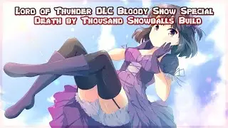 Code Vein Lord of Thunder DLC - Bloody Snow Special - Death by Thousand Snowballs Build!
