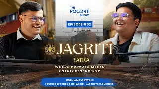 Jagriti Yatra Changed My Thinking | Amit Gattani | The Pocart Show