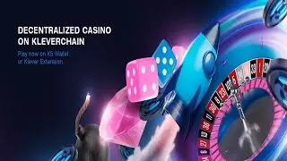 Get To Know The Only Decentralized Casino On Klever Chain