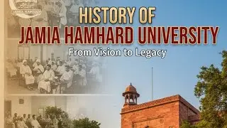 History of Jamia Hamdard University      #hamdarduniversity #hamdard #history #itihas #atiqurrahmanq
