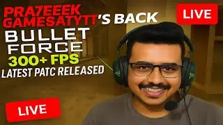 Bullet Force Prateek Games Livestream #67