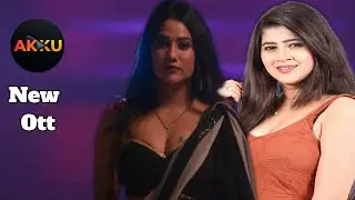 Sarika Salunkhe And Ruks Khandagale New Upcoming Web Series On New Akku Ott ! New Ott Akku Originals