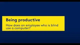How does an employee who is blind use a computer?