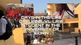 DAYS IN THE LIFE OF A 200LVL LAW STUDENT IN  UNIVERSITY OF ILORIN