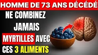 Seniors : N&rsquo;Associez JAMAIS les Myrtilles Avec CES 3 Aliments &mdash; Danger Cach&eacute; !