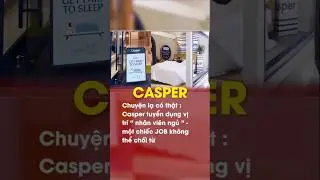 Casper tuyển dụng vị tr&iacute; 