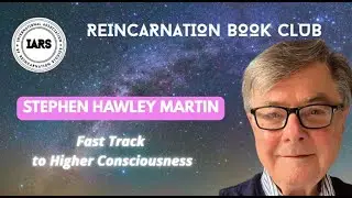 REINCARNATION BOOK CLUB WITH STEPHEN HAWLEY MARTIN PART 1