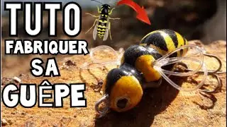 TUTO: FABRIQUER SA GUÊPE FACILEMENT pour pêcher le CHEVESNE cette été !