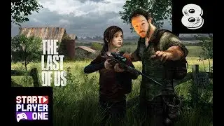 The Last of Us :Countless Retries :Part 8 :Start Player One