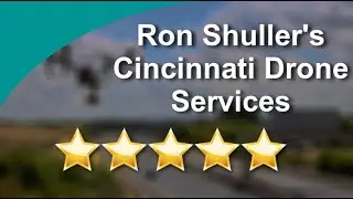 Ron Shuller's Cincinnati Drone Services Reviews -&nbsp;Aerial photographer&nbsp;in Cincinnati, OH