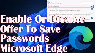 Включить или отключить предложение сохранить пароли в Microsoft Edge