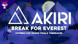 [Combro Cup Grand Finals Tiebreaker Showcase] ||| Akiri - Break For Everest