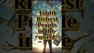 Richest People in the World Top10 2024 #shorts #top10 #rich #richest