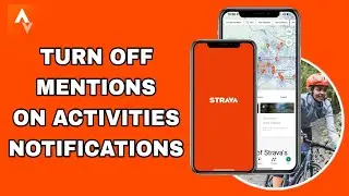 How To Turn Off Mentions On Activities Notifications On Strava App