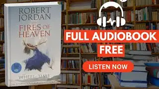 The Fires of Heaven by Robert Jordan [ Full Audiobook Free ]