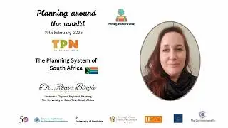 Planning around the World - The Planning System of South Africa with Dr. Rouve Bingle