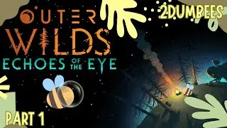 Wake Up, Neo | Outer Wilds: Echoes of the Eye (1)