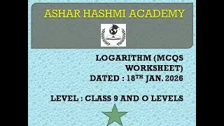 LOGARITHM MCQS WORKSHEET DATED 18TH JAN. 2026  ( CLASS 9 AND O LEVELS)