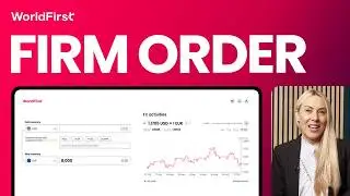 Firm Order by WorldFirst &mdash; Automate FX at Your Price