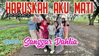 HARUSKAH AKU MATI || LINEDANCE : BEGINNER || DEMO  : SANGGAR DAHLIA
