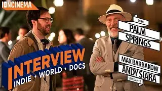Interview: Screenwriter Andy Siara & Director Max Barbakow - Palm Springs